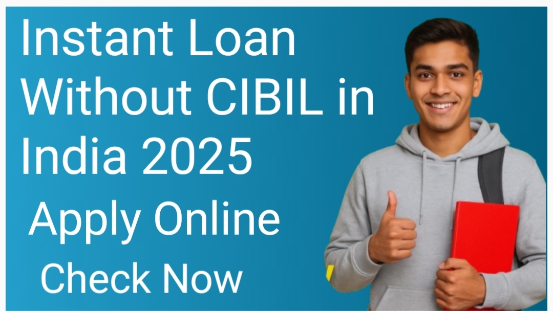 Instant Loan Without CIBIL
